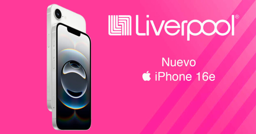 Liverpool lanza imperdible oferta en el nuevo iPhone 16e: tecnología de Apple a precio reducido